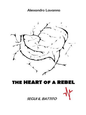 cover image of The Heart of a Rebel--segui il battito